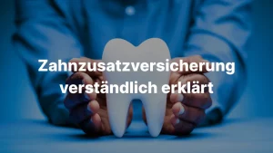 Zahnzusatzversicherung 2026 Übersicht der wichtigsten Leistungen und Vergleiche